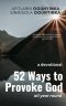 52 Ways to Provoke God