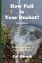 How Full is Your Bucket? 2nd Edition: Nibbles of Wisdom - 1 Poems and Quotes