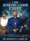 I Am Joseph Lamb: Faith, Survival, and the Truth About Being Human