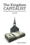 The Kingdom Capitalist: Building Wealth for the Great Commission
