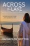 Across the Lake: Traveling with Jesus Around the Sea of Galilee