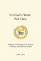 It's God's Work, Not Ours: A History of the Sisters of St. Francis of Penance and Christian Charity