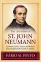 THE LIFE STORY OF ST. JOHN NEUMANN