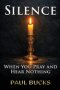 Silence: When You Pray and Hear Nothing