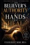 The Believer's Authority & Hands that Heal