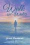 Walk On Water:A 12-Week Devotional on Trust, Turbulence, and Fixing Your Eyes on Jesus