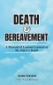 Death & Bereavement: A Memoir of Lessons Learned at My Sister's Death