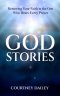 God Stories: Renewing Your Faith in the One Who Hears Every Prayer