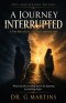 A Journey Interrupted: A True Story of Love, Loss and Unshakable Faith; 20th Anniversary Edition