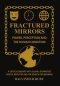 Fractured Mirrors: Power Perception And The Human Condition