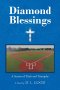 Diamond Blessings : A Season Of Trials and Triumphs