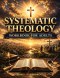 Systematic Theology Workbook for Adults: A 52-Week Biblical Study of Christian Doctrine to Strengthen Your Faith, Understand Scripture More Deeply, an