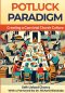 Potluck Paradigm : Cultivating a Convivial Church Culture