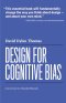 Design for Cognitive Bias
