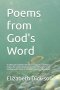 Poems from God's Word: A collection of poems based on Scripture. | Poems to inspire the soul. | Inspirations of the Holy Spirit after reading God's Wo