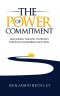 The Power of Commitment: Unlocking the Path to Destiny Through Unwavering Devotion
