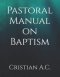 Pastoral Manual on Baptism