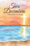 Two Decembers: A Journey to Faith