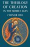 The Theology of Creation in the Middle Ages