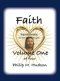 Faith: Devotionals for Each Day of the Year - Volume One
