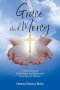GRACE and MERCY: 7 Short Stories of God's Grace and Mercy Over the Lives of 7 Women