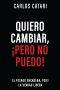 Quiero cambiar, ¡pero no puedo!