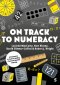 On Track To Numeracy