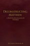 DECONSTRUCTING MATTHEW: A Provocative Analysis of The Bible