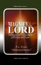 Magnify the Lord: Understanding the Dynamics of Worship and Praise