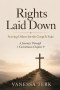Rights Laid Down: Serving Others for the Gospel's Sake