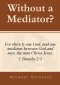 Without a Mediator?