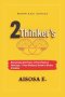 2 THINKERS: Reclaiming the Power of Two Minds in Marriage - From Ordinary Union to Divine Creation
