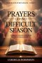 Prayers for the Difficult Season: Standing Strong Through Life's Challenges
