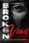 Broken Vows: A Faith Journey To Recovery from Iinfidelity