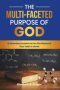 The Multi-Faceted Purpose of God: 12 Chemistry Lessons to Fan The Flames of Your Faith In Christ