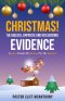 CHRISTMAS! The Biblical, Empirical, And Revelational Evidence