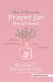 The 3-Minute Prayer Jar Devotional: Daily Inspiration for Women
