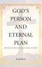 God's Person and Eternal Plan: Bible Stories for Believers Living in a Culture of Unbelief (Latest Edition)