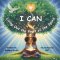 I CAN: Living Out the Fruit of the Spirit: A Christian Children's Picture Book About Love, Joy, Peace, Patience, Kindness, Goodness, Gentleness, Faith