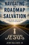 Navigating the Roadmap of Salvation