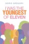 I Was the Youngest of Eleven
