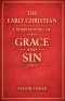 The Early Christian Understanding of Grace and Sin