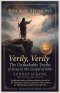 Verily, Verily: The Unshakable Truths of Jesus in the Gospel of John: A Profound study on divine authority, the role of the Holy Spirit, and the resto