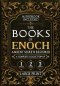 The Books of Enoch, Ancient Secrets Restored: A Complete Collection of 1, 2, and 3 Enoch with Illustrated Commentary, Apocryphal Texts, and Exclusive