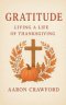 Gratitude: Living a Life of Thanksgiving