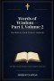Words of Wisdom Part 1 Volume 2: The Bible as Final Written Authority