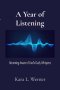 A Year of Listening: Becoming Aware of God's Daily Whispers