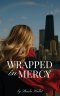 Wrapped in Mercy