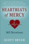 HEARTBEATS OF MERCY - 365 Devotions for Nurses: "For the hands that heal and the hearts that carry so much."