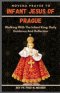 INFANT JESUS OF PRAGUE NOVENA: Walking With The Infant King: Daily Guidance And Reflection